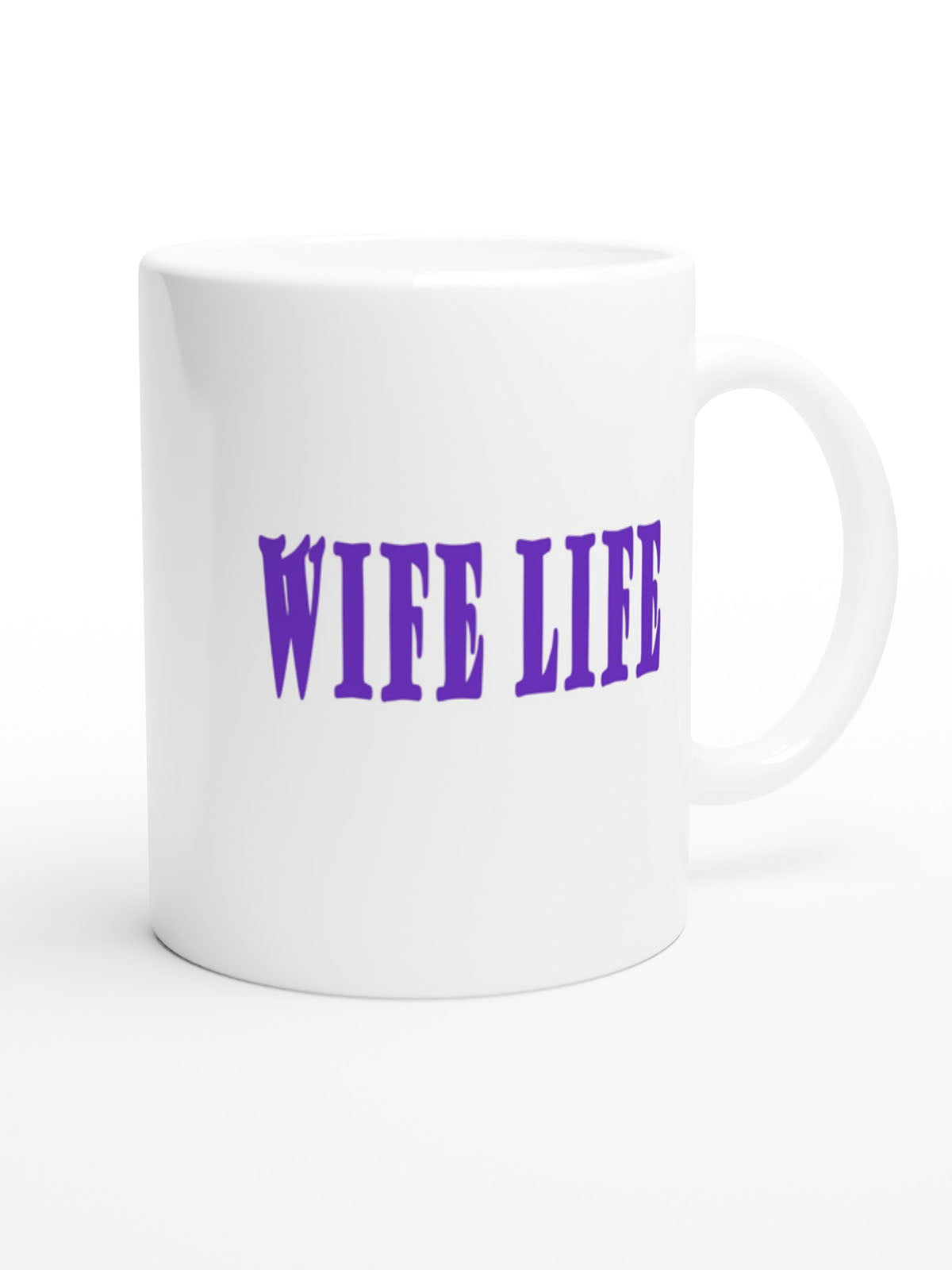 Wife Life - White 11oz Ceramic Mug