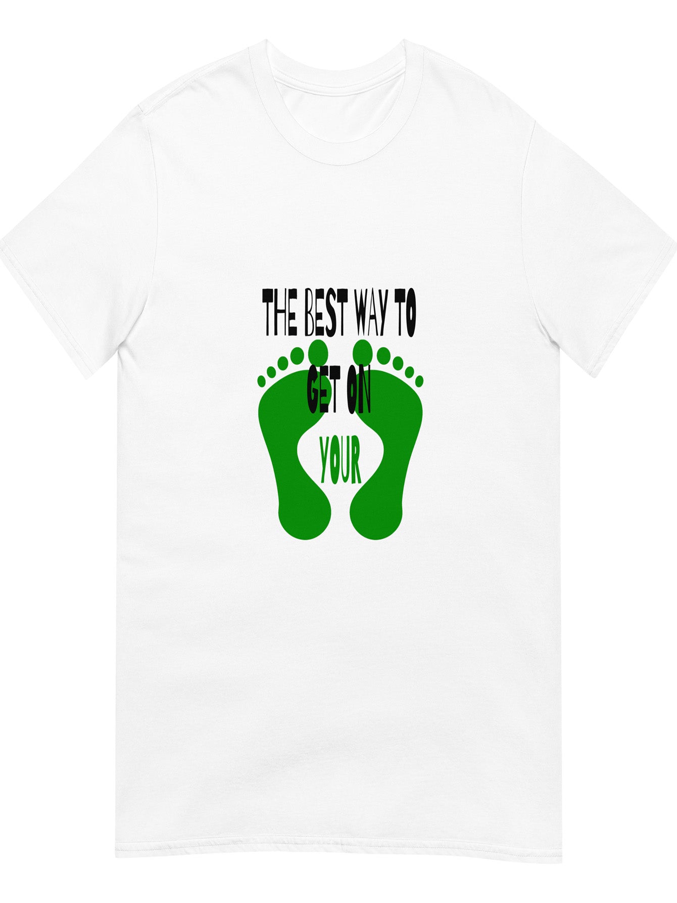 Get On Your Feet....T-Shirt