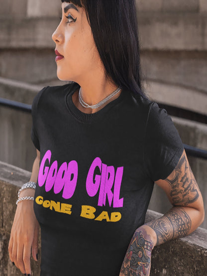 Good Girl Gone Bad - T-Shirt